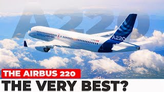 Airbus A220 Why this is the Future of Aviation [upl. by Rebhun202]