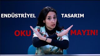 ENDÜSTRİYEL TASARIM BÖLÜMÜ  Deneyimlerim ve Önerilerim [upl. by Lauhsoj]