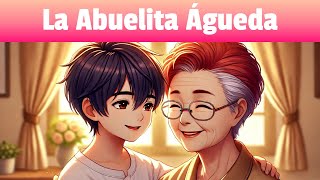 CUENTO INFANTIL Para Dormir 🌼🌼🌼 La Abuelita Águeda [upl. by Ahsitniuq45]