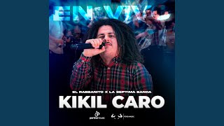 Kikil Caro En Vivo [upl. by Fadden896]