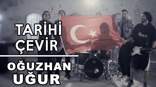 Oğuzhan Uğur Feat İstanbul Mehteran  Tarihi Çevir [upl. by Ened]