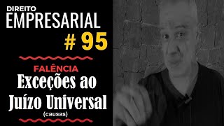 Direito Empresarial  Aula 95  Exceções ao Juízo Universal causas [upl. by Anahsak]