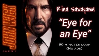 Rina Sawayama  Eye for an Eye 1 hour loop from quotJohn Wick Chapter 4quot soundtrack [upl. by Einnaffit966]