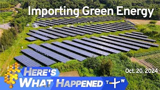 Importing Green Energy Heres What Happened – Sunday October 20 2024  TaiwanPlus News [upl. by Farant]