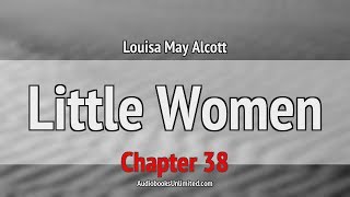 Little Women Audiobook Chapter 38 [upl. by Ledda495]