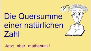 Die Quersumme einer natürlichen Zahl [upl. by Artekal835]