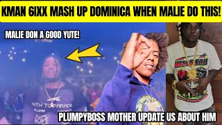 Kman 6IXX MASH UP Dominica When Malie Don Did This For Him PlumpyB0SS Mother EXPOSE THIS [upl. by Marylinda]