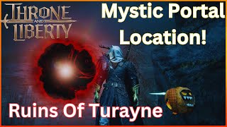 Throne and Liberty Mystic Portal Location Ruins Of Turayne [upl. by Wiskind]