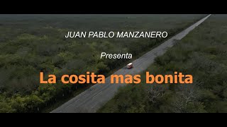 Juan Pablo Manzanero  La Cosita Más Bonita Video Oficial [upl. by Elene]