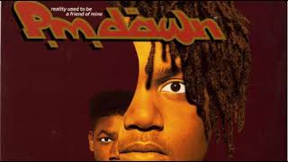 PM Dawn  Reality Used To Be A Friend Of Mine Club Mix [upl. by Nirag]