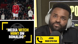 quotMEDIA WITCH HUNT ON RONALDOquot Man Utd fan John says Solskjaer is the biggest problem not Ronaldo [upl. by Gratiana]