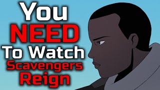 You NEED To Watch Scavengers Reign  Scavengers Reign Review [upl. by Calabresi]