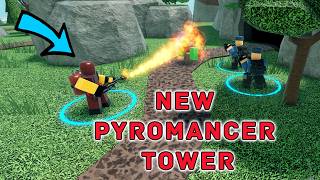 THE NEW PYROMANCER TOWER THE BATTLE SOLO Tower Defense SimulatorROBLOX [upl. by Eseeryt]