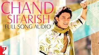 Chand Sifarish  Full Song Audio  Fanaa  Shaan  Kailash Kher  JatinLalit  Prasoon Joshi [upl. by Mia]