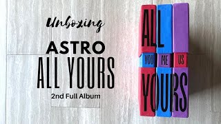 💖Unboxing ASTRO 아스트로  “All Yours” 2nd Full Album💖 [upl. by Ialohcin4]