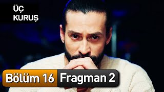 Üç Kuruş 16 Bölüm 2 Fragman [upl. by Candis]