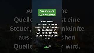 Was ist die Ausländische Quellensteuer  Junger Anleger Börsenlexikon [upl. by Pigeon]