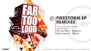 Far Too Loud  Firestorm Karetus Remix Firestorm EP Remixes  Funkatech Records [upl. by Valtin262]