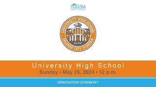 University High School Graduation • May 26 2024  12 pm [upl. by Ellehciram]