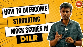 How to overcome plateaued mock scores in DILR  2IIM CAT Prep  CAT 2024 [upl. by Ginnifer]