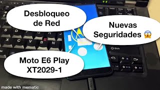 Liberación Desbloqueo de Red Moto E6 Play XT20291 NCK Nuevas Seguridades Explicado 😱🙊✅🚂👀 [upl. by Noraf]