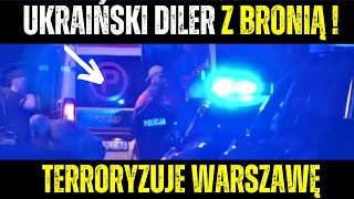 Uzbrojony Ukrainiec sterroryzował Warszawską Ulicę  Wiadomości Kryminalne [upl. by Yragerg706]