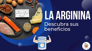 LA ARGININA Para qué Sirve Sus BENEFICIOS [upl. by Anchie]