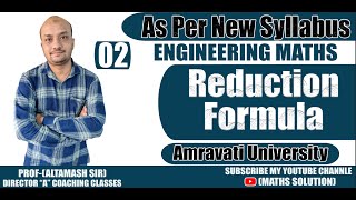 Reduction Formula Part no02  ENGINEERING MATHS  BY ALTAMASH SIR As Per New Syllabus [upl. by Ahseyt]