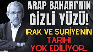 Arap Baharı’nın Gizli Yüzü Irak ve Suriye’nin Tarihi Yok Ediliyor [upl. by Lexerd]