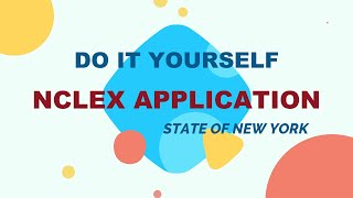 PART 1  DIY NCLEX APPLICATION NEW YORK STATE [upl. by Chloras849]