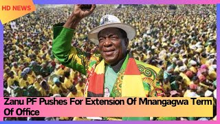 Zanu PF Pushes For Extension Of Mnangagwa Term Of Office [upl. by Ohs]