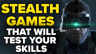 15 Best Stealth Games of All Time That Will Test Your Skills 2023 Edition [upl. by Clere]