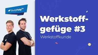 Werkstoffgefüge 3  StudyHelp [upl. by Kcajyllib]