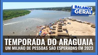 TEMPORADA DO ARAGUAIA UM MILHÃO DE PESSOAS SÃO ESPERADAS EM 2023 [upl. by Rehctelf]