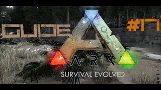 TUTO Guide pour bien débuter sur ARK Survival Evolved  Episode 17  FR 1080p [upl. by Johan]