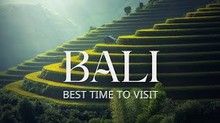 Best Time to Visit Bali  Bali Travel Guide [upl. by Adranoel]