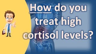 How do you treat high cortisol levels   Better Health Channel [upl. by Dlarrej28]