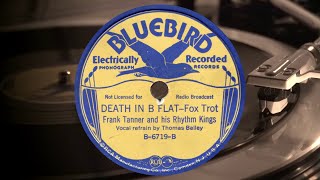 Frank Tanner and his Rhythm Kings Death in B Flat  Fox Trot 1936 [upl. by Anaigroeg]