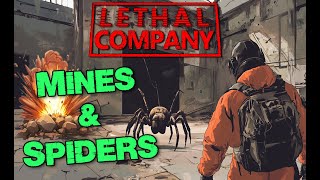 Lethal Company  Mines Spiders amp Crazy Friends [upl. by Barstow665]