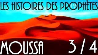 Lhistoire du prophète Moussa en français VF  EPISODE 34  VF par Voix Offor Islam [upl. by Amjan686]