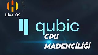 Cpu Qubic Madenciliği Nasıl Yapılır  Hiveos [upl. by Wallis738]