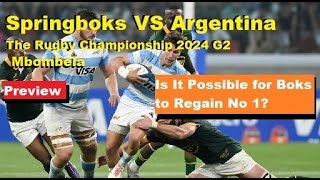 Preview Springboks VS Argentina 2 The Rugby Championship 2024 Mbombela Lineup Analysis prediction [upl. by Etakyram149]