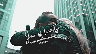 Lesbian Relationships Collab • Jar of hearts Close Please read the description lesbianedit [upl. by Yssej]