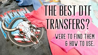 THE BEST DTF TRANSFERS WHERE TO FIND THEM AND HOW TO USE [upl. by Dorcas597]