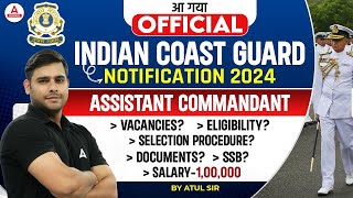 Indian Coast Guard Recruitment 2024 Out  Assistant Commandant Eligibility Salary SSB Details [upl. by Auka]