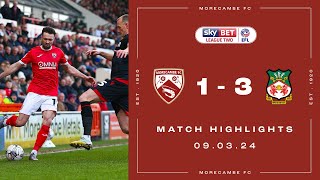 Highlights  Morecambe 1 Wrexham AFC 3 [upl. by Noyad]