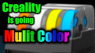 Creality JUST announced MULTI COLOR Printer and Addon for your 3d Printer Everything we know [upl. by Lennard]