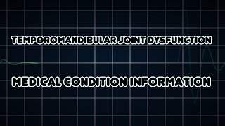 Temporomandibular joint dysfunction Medical Condition [upl. by Shaughnessy]