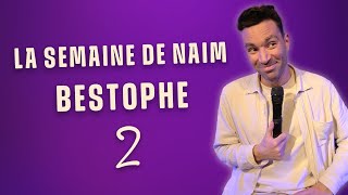 Bestophe 2  La semaine de Naïm [upl. by Thacher]