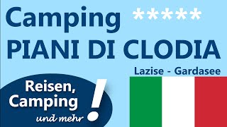 Camping PIANI DI CLODIA Lazise Gardasee  ITALIEN  Vorstellung  Campingplatzbericht [upl. by Keare659]